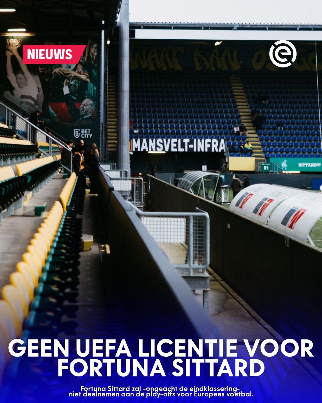 官方：因無下賽季歐戰(zhàn)許可，福圖納錫塔德將無緣荷甲歐協(xié)聯(lián)附加賽